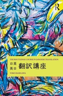 The Routledge Course in Japanese Translation - Yoko Hasegawa - cover