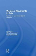 Women's Movements in Asia: Feminisms and Transnational Activism