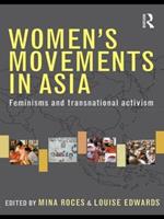 Women's Movements in Asia: Feminisms and Transnational Activism