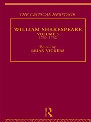 William Shakespeare: The Critical Heritage Volume 3 1733-1752 - cover