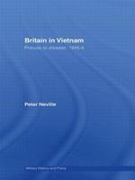 Britain in Vietnam: Prelude to Disaster, 1945–46