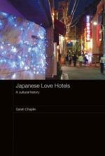 Japanese Love Hotels: A Cultural History