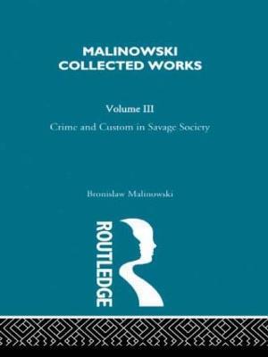 Crime and Custom in Savage Society: [1926/1940] - Bronislaw Malinowski - cover