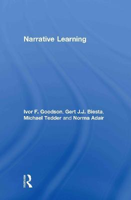 Narrative Learning - Ivor F. Goodson,Gert Biesta,Michael Tedder - cover