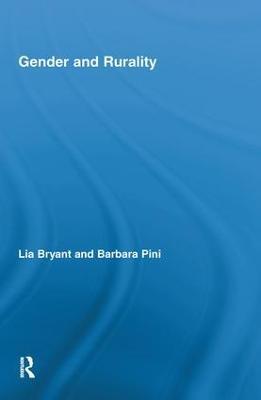 Gender and Rurality - Lia Bryant,Barbara Pini - cover