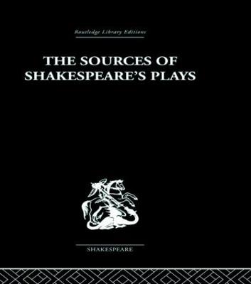 The Sources of Shakespeare's Plays - Kenneth Muir - cover