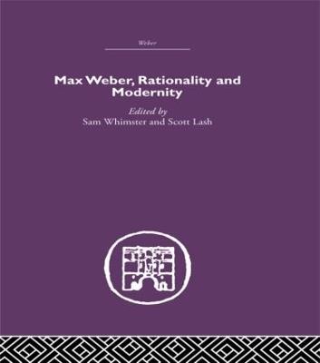 Max Weber, Rationality and Modernity - cover