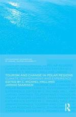 Tourism and Change in Polar Regions: Climate, Environments and Experiences