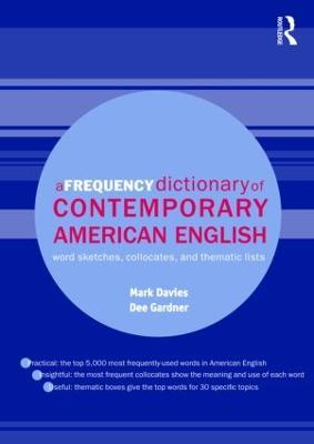 A Frequency Dictionary of Contemporary American English: Word Sketches, Collocates and Thematic Lists - Mark Davies,Dee Gardner - cover