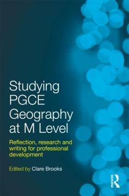 Studying PGCE Geography at M Level: Reflection, Research and Writing for Professional Development - cover