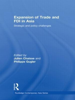 Expansion of Trade and FDI in Asia: Strategic and Policy Challenges - cover