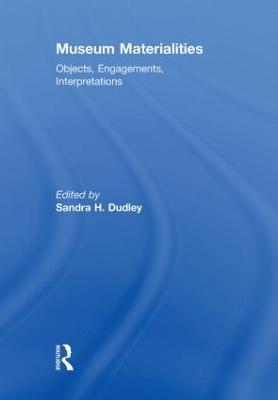 Museum Materialities: Objects, Engagements, Interpretations - cover