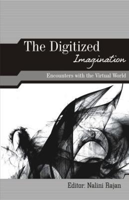The Digitized Imagination: Encounters with the Virtual World - cover