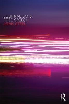 Journalism and Free Speech - John Steel - cover