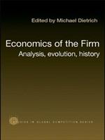 Economics of the Firm: Analysis, Evolution and History