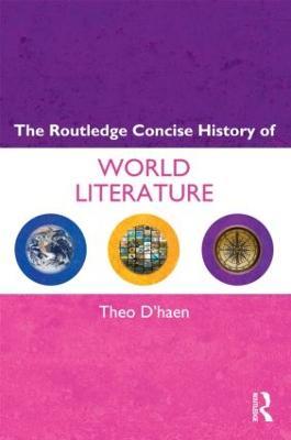 The Routledge Concise History of World Literature - Theo D'haen - cover