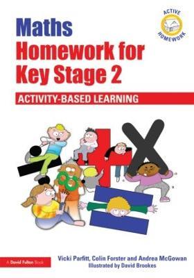 Maths Homework for Key Stage 2: Activity-Based Learning - Vicki Parfitt,Colin Forster,Andrea McGowan - cover