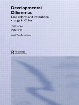 Developmental Dilemmas: Land Reform and Institutional Change in China - Peter Ho - cover