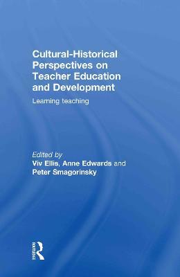 Cultural-Historical Perspectives on Teacher Education and Development: Learning Teaching - cover