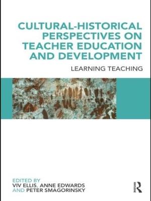 Cultural-Historical Perspectives on Teacher Education and Development: Learning Teaching - cover