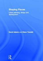 Shaping Places: Urban Planning, Design and Development