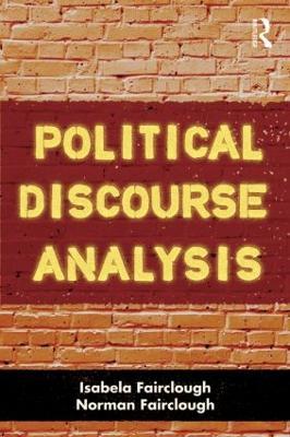 Political Discourse Analysis: A Method for Advanced Students - Isabela Fairclough,Norman Fairclough - cover