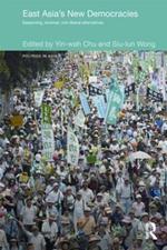 East Asia's New Democracies: Deepening, Reversal, Non-liberal Alternatives