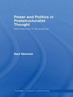 Power and Politics in Poststructuralist Thought: New Theories of the Political