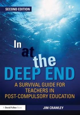 In at the Deep End: A Survival Guide for Teachers in Post-Compulsory Education - Jim Crawley - cover