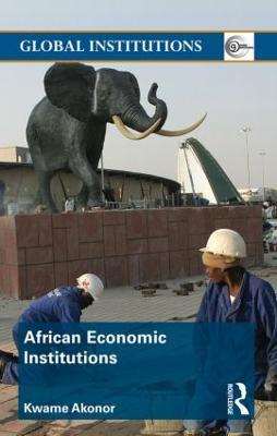 African Economic Institutions - Kwame Akonor - cover
