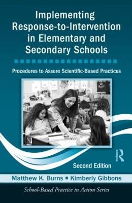 Implementing Response-to-Intervention in Elementary and Secondary Schools: Procedures to Assure Scientific-Based Practices, Second Edition - Matthew K. Burns,Kimberly Gibbons - cover