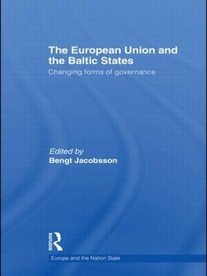 The European Union and the Baltic States: Changing forms of governance - cover