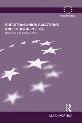 European Union Sanctions and Foreign Policy: When and Why do they Work? - Clara Portela - cover