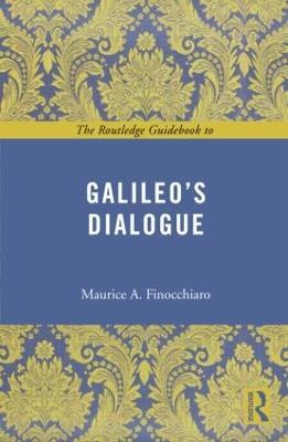 The Routledge Guidebook to Galileo's Dialogue - Maurice A. Finocchiaro - cover