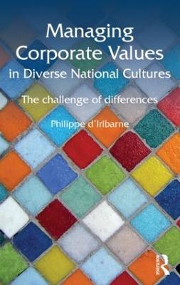 Managing Corporate Values in Diverse National Cultures: The Challenge of Differences - Philippe d'Iribarne - cover