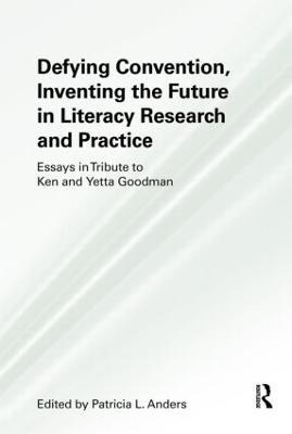 Defying Convention, Inventing the Future in Literary Research and Practice - cover