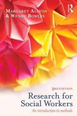 Research for Social Workers: An Introduction to Methods - Margaret Alston,Wendy Bowles - cover