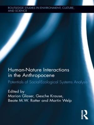 Human-Nature Interactions in the Anthropocene: Potentials of Social-Ecological Systems Analysis - cover