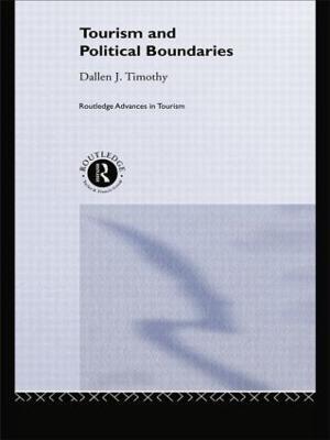 Tourism and Political Boundaries - Dallen J. Timothy - cover
