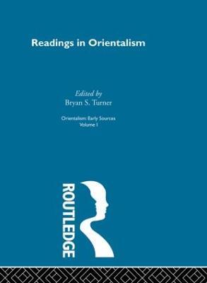 Readings Orient:Orientalsm V 1 - Bryan S. Turner - cover