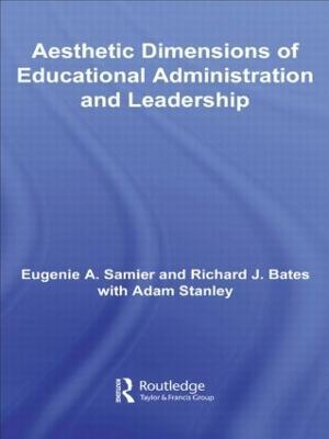 The Aesthetic Dimensions of Educational Administration & Leadership - cover