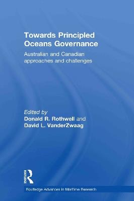 Towards Principled Oceans Governance: Australian and Canadian Approaches and Challenges - cover
