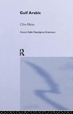 Gulf Arabic - Clive Holes - cover