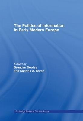 The Politics of Information in Early Modern Europe - cover