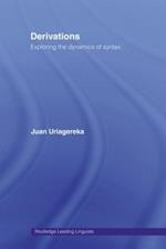 Derivations: Exploring the Dynamics of Syntax