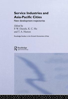 Service Industries and Asia Pacific Cities: New Development Trajectories - cover