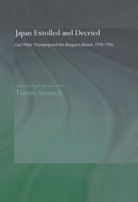 Japan Extolled and Decried: Carl Peter Thunberg's Travels in Japan 1775-1776 - C.P. Thunberg - cover