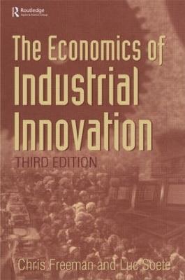 The Economics of Industrial Innovation - Chris Freeman - cover