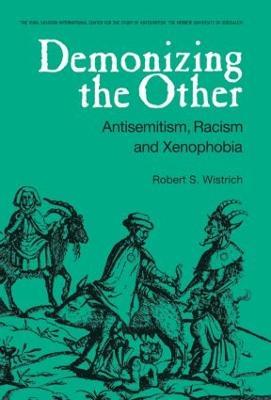 Demonizing the Other: Antisemitism, Racism and Xenophobia - cover