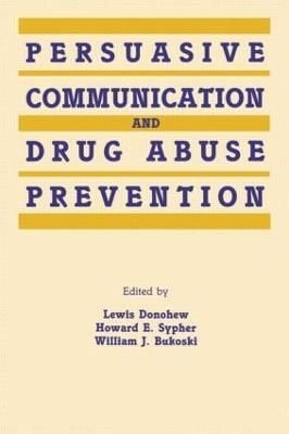 Persuasive Communication and Drug Abuse Prevention - cover